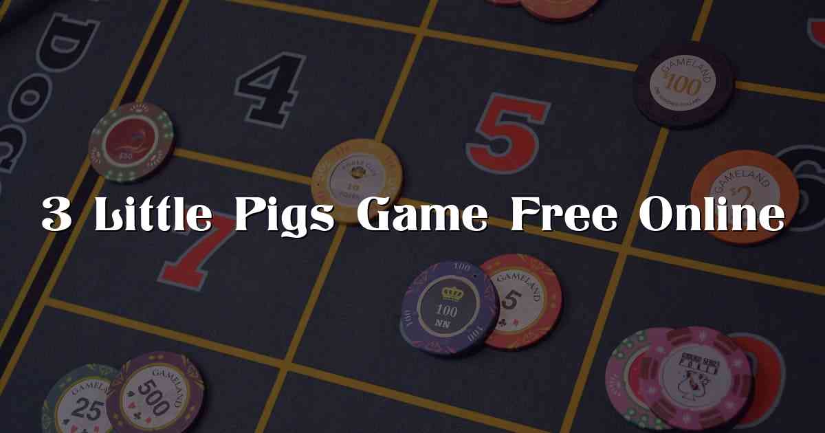 3 Little Pigs Game Free Online
