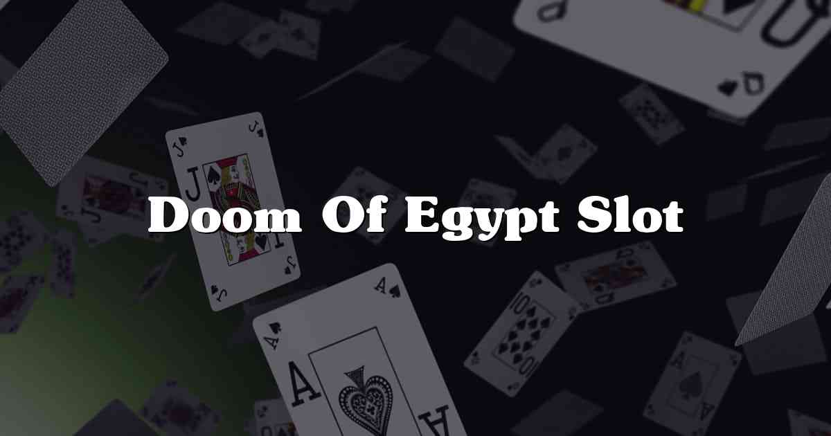 Doom Of Egypt Slot