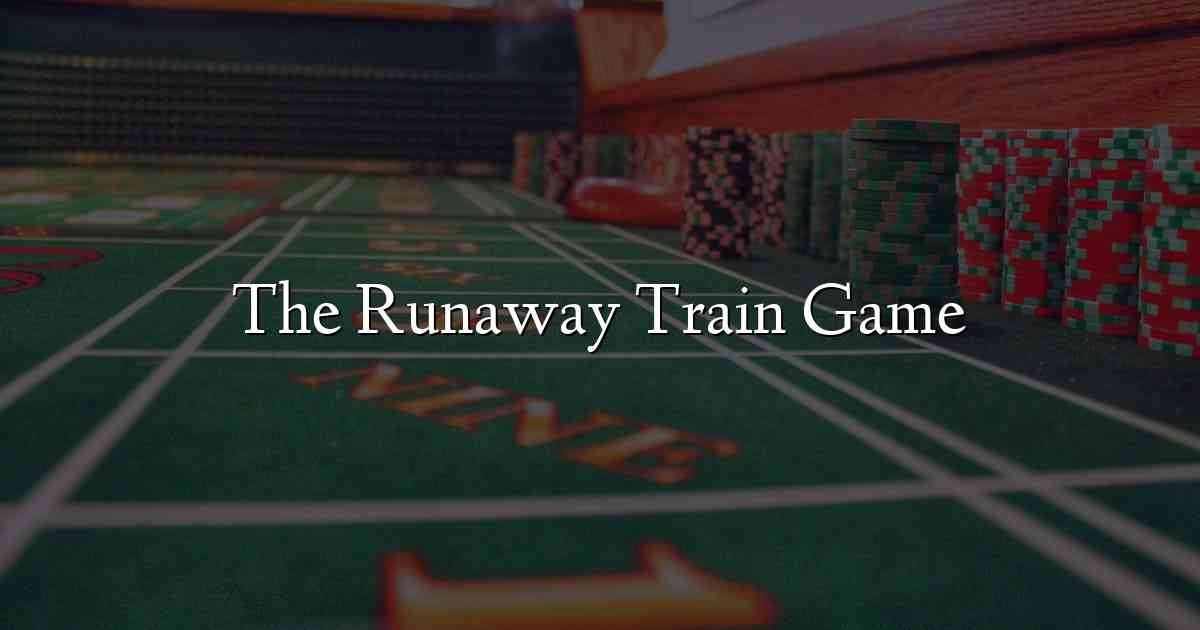 The Runaway Train Game