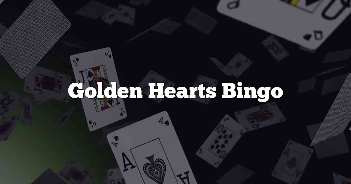 Golden Hearts Bingo